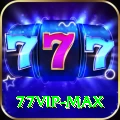 77VIP - Gaming Max